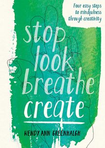 Stop look breath create