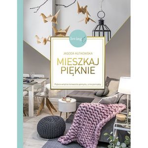 Mieszkaj Pięknie