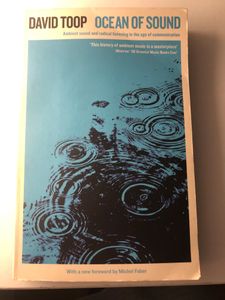 Ocean of sound. Ambient sound and radical listening in the age of communication