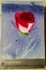 Love in a Cold Climate and Other Novels