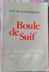 Boule de Suif et Autres Contes de la Guerre