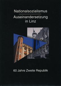 Nationalsozialismus: Auseinandersetzung in Linz