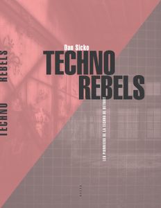 Techno Rebels : Les pionniers de la techno de Detroit