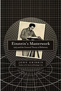 Einstein's Masterwork: 1915 and the General Theory of Relativity