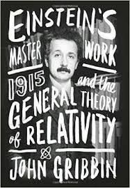 Einstein's Masterwork: 1915 and the General Theory of Relativity