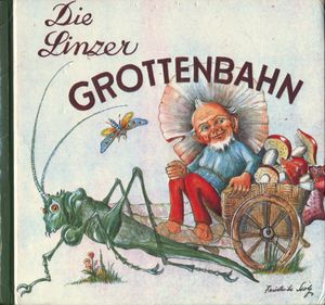 Die Linzer Grottenbahn