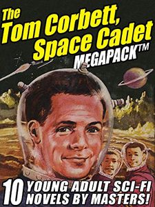 The Tom Corbett Space Cadet  Megapack