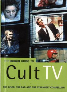 The Rough Guide To Cult TV