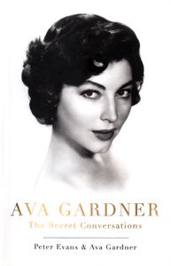 Ava Gardner: The Secret Conversations