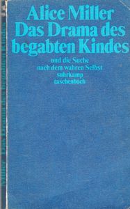Das Drama des begabten Kindes und die Suche nach dem wahren Selbst