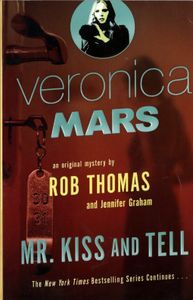 Veronica Mars: Mr. Kiss And Tell
