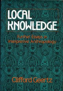 Local Knowledge: Furthur Essays in Interpretive Anthropology