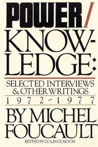 Power/ Knowledge: Selected Interviews and Other Writings, 1972-1977
