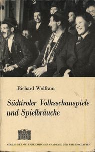 Südtiroler Volksschauspiele und Spielbräuche