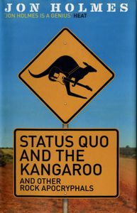 Status Quo And The Kangaroo: And Other Rock Apocryphals