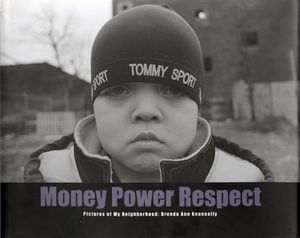 Money Power Respect: Pictures Of My Neighborhood