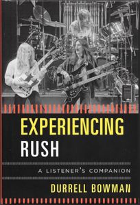 Experiencing Rush - A Listener's Companion