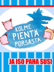 Kolme pientä porsasta ja iso paha susi