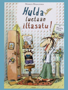 Hulda kulta, luetaan iltasatu!