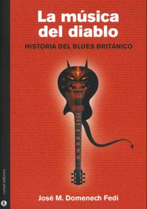 La Música Del Diablo - Historia Del Blues Británico