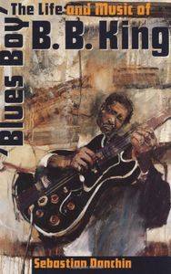 'Blues Boy': The Life and Music of B. B. King