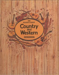 The Reader's Digest Country and Western Songbook and Lyric Booklet