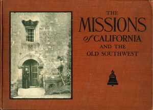The Missions of California and the Old Southwest