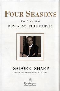 Four Seasons: The Story Of A Business Philosophy