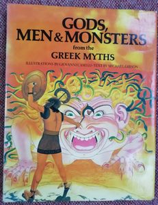 Gods, Men & Monsters from the Greek Myths