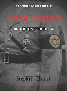 I Am Juden: Undercover in the SS