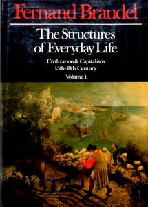 Structures of Everyday Life: Civilization & Capitalism
