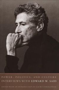 Power, Politics and Culture: Interviews with Edward W. Said