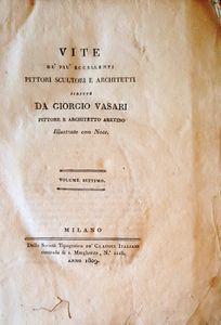 Vite De' Più Eccellenti Pittori, Scultori E Architetti (Volume Settimo)