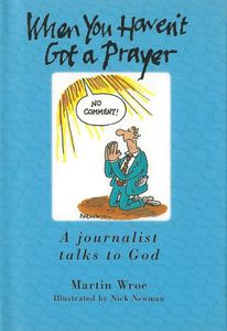 When You Haven't Got a Prayer