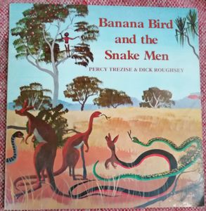 Banana Bird and the Snake Men