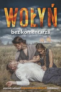 Wołyń: Bez Komentarza