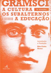 A Cultura, os Subalternos, a Educação
