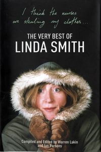 I Think The Nurses Are Stealing My Clothes: The Very Best Of Linda Smith