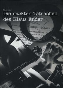 Die nackten Tatsachen des Klaus Ender