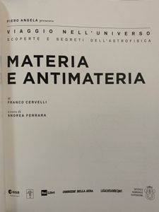 Viaggio Nell'Universo. Scoperte E Segreti Dell'Astrofisica - n. 14 - Materia E Antimateria