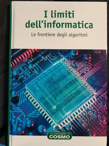 I Limiti Dell'Informatica. Le Frontiere Degli Algoritmi
