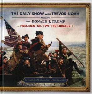 The Donald J. Trump Presidential Twitter Library
