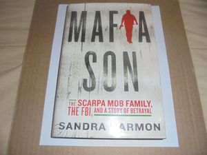 Mafia Son: The Scarpa Mob Family, The FBI, and a Story of Betrayal