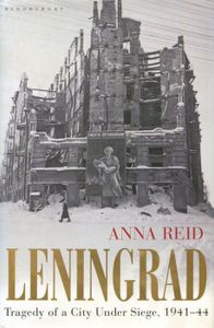 Leningrad: Tragedy of a City Under Siege, 1941-1944