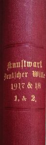 Kunstwart: Deutscher Wille 1917 & 1918 1, & 2.