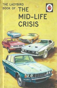 The Ladybird Book of the Mid-Life Crisis