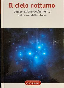 Il Cielo Notturno. L'Osservazione Dell'Universo Nel Corso Della Storia