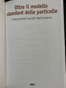 Oltre Il Modello Standard Delle Particelle. I Meccanismi Occulti Dell'Universo