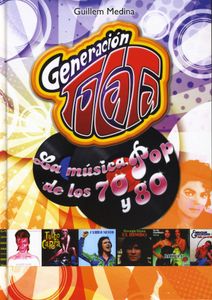Generación Tocata - La Música Pop De Los 70 Y 80