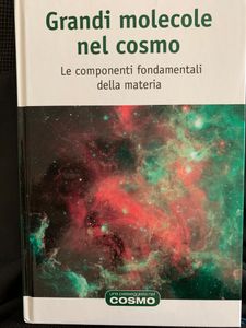 Grandi Molecole Nel Cosmo.Le Componenti Fondamentali Nella Materia